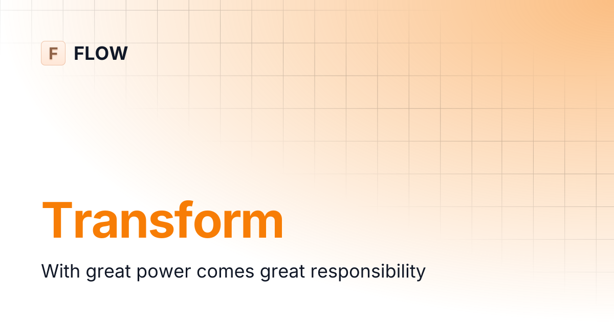 Transform | FLOW
